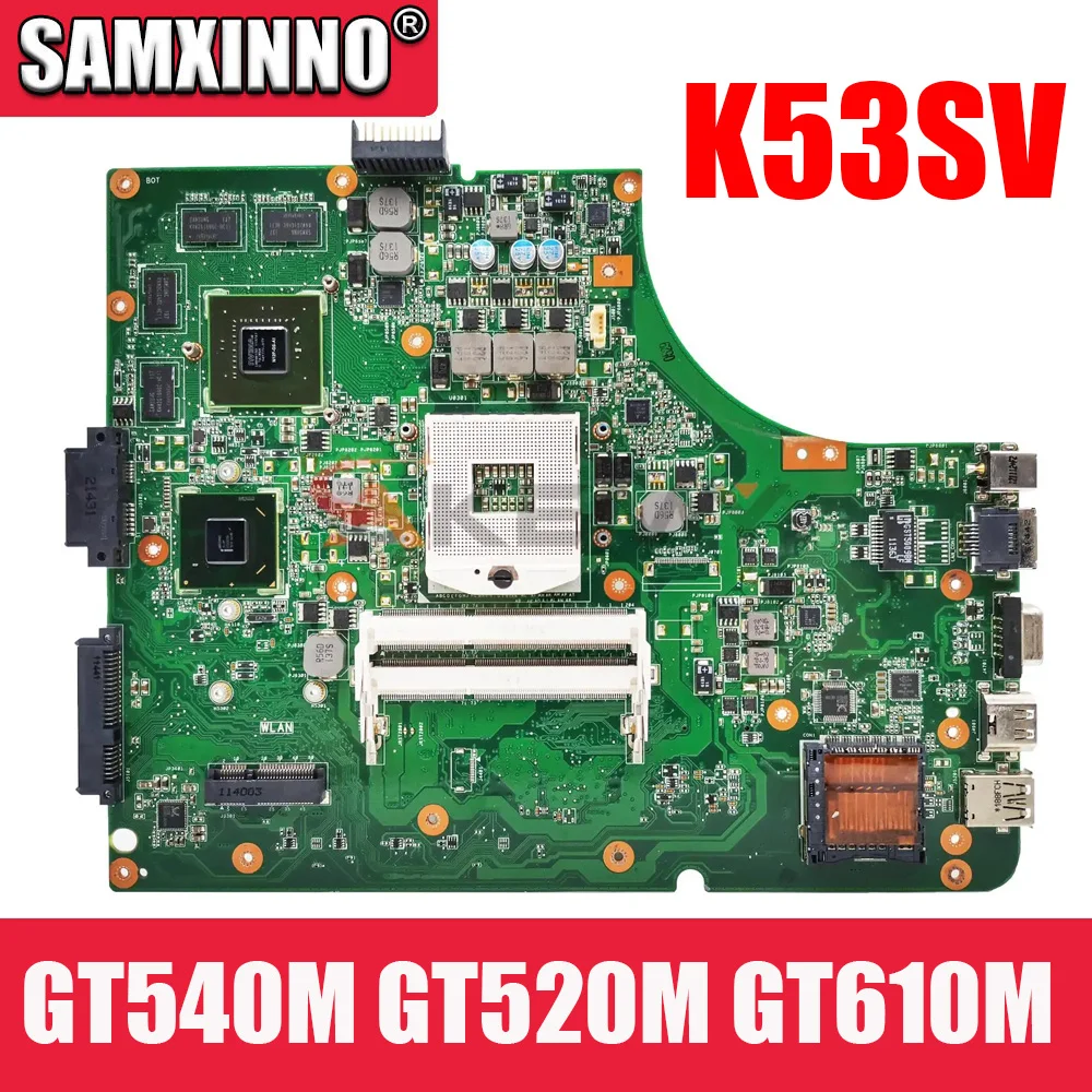 K53SV Материнская Плата для ноутбука ASUS K53SV K53SJ K53SM K53SC K53S K53SD X53S A53S Материнская Плата GT540M GT520M GT610M 100% Протестирована